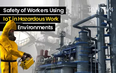 Safety of Workers Using IoT in Hazardous Work Environments