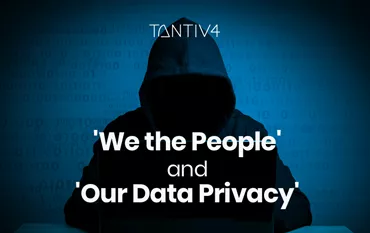 &#39;We the People&#39; and &#39;Our Data Privacy&#39;