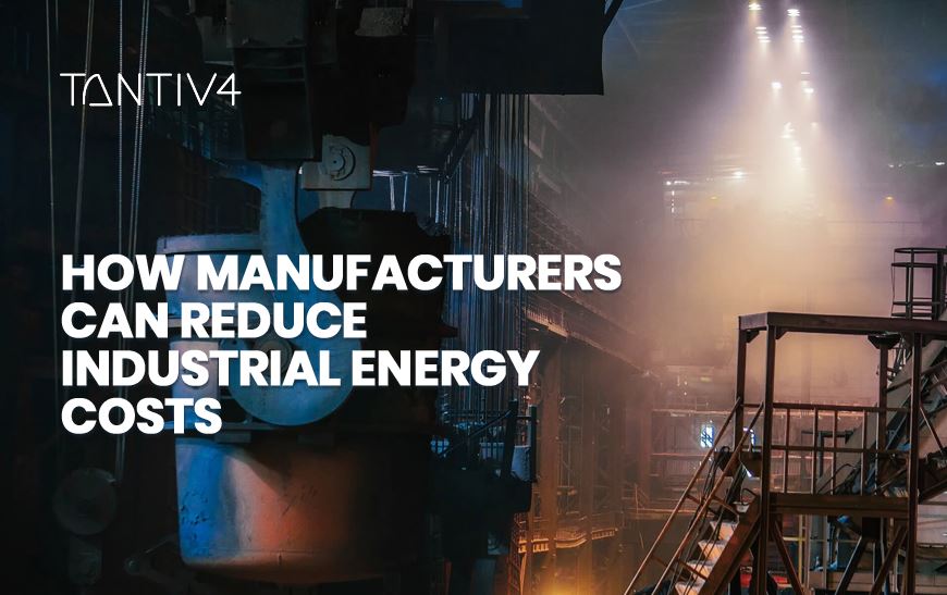 How Manufacturers Can Reduce Industrial Energy Costs