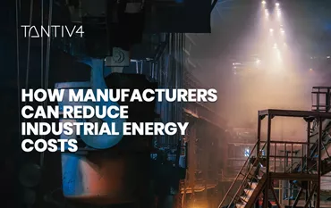 How Manufacturers Can Reduce Industrial Energy Costs